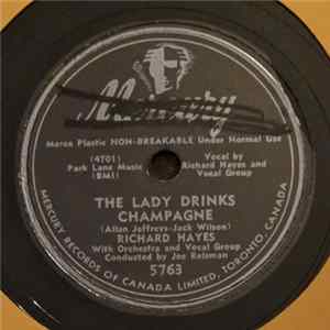 Richard Hayes - The Lady Drinks Champagne / River, Stay 'Way From My Door Mp3