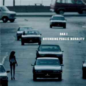 Dax J - Offending Public Morality Mp3