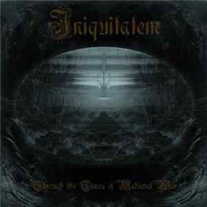 Iniquitatem - Through The Times Of Medieval War Mp3