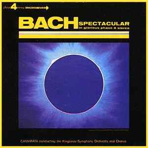 Bach - Camarata Conducting The Kingsway Symphony Orchestra - Bach Spectatcular - In Glorious Phase 4 Stereo Mp3