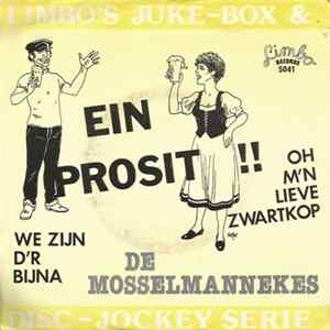 De Mosselmannekes / Noordzeeduo - Ein Prosit (We Zijn Er D'r Bijna) / Oh M'n Lieve Zwartkop Mp3