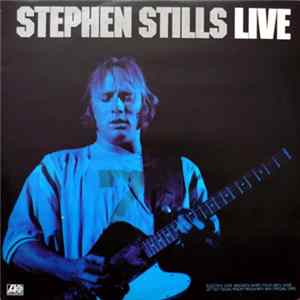 Stephen Stills - Stephen Stills Live Mp3