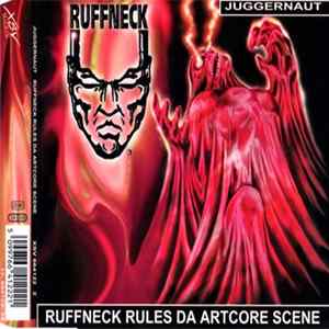 Juggernaut - Ruffneck Rules Da Artcore Scene Mp3