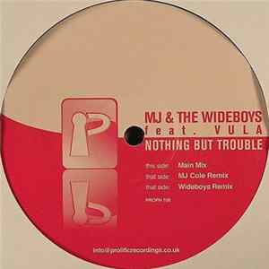 MJ & The Wideboys Feat. Vula - Nothing But Trouble Mp3