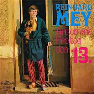 Reinhard Mey - Ankomme Freitag Den 13. Mp3