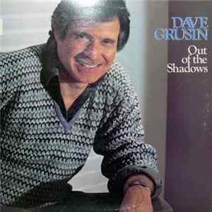 Dave Grusin - Out Of The Shadows Mp3