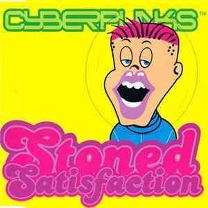 Cyberpunks - Stoned Satisfaction Mp3