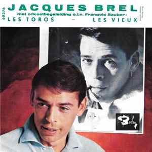 Jacques Brel - Les Toros - Les Vieux Mp3