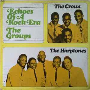 The Crows, The Harptones - Echoes Of A Rock Era Mp3