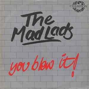 The Mad Lads & The Crossfire Band - You Blew It Mp3