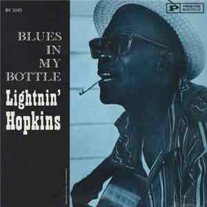 Lightnin' Hopkins - Blues In My Bottle Mp3