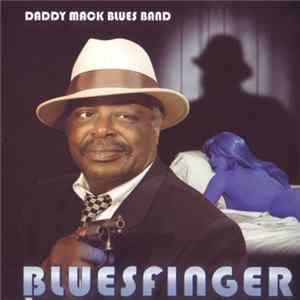 Daddy Mack Blues Band - Bluesfinger Mp3