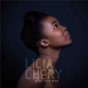 Licia Chery - Blue Your Mind Mp3