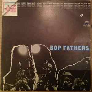 Thelonious Monk, Dizzy Gillespie, Sonny Stitt, Kai Winding, Al McKibbon, Art Blakey - Bop Fathers "In Paris" Mp3