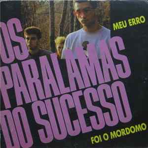 Os Paralamas Do Sucesso - Meu Erro / Foi O Mordomo Mp3