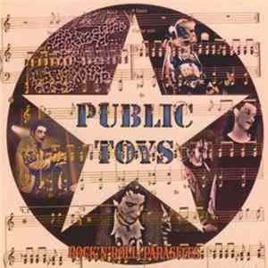 Public Toys - Rock 'N' Roll Parasites Mp3