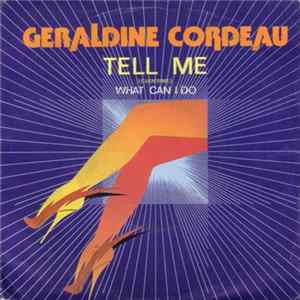 Geraldine Cordeau - Tell Me = Cuentame / What Can I Do Mp3