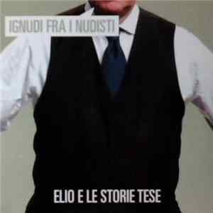 Elio E Le Storie Tese feat Giorgia and Demo Morselli - Ignudi Fra I Nudisti Mp3