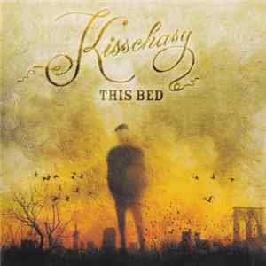 Kisschasy - This Bed Mp3