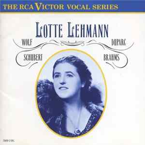 Lotte Lehmann, Ernő Balogh, Paul Ulanowsky, Henri Duparc, Johannes Brahms, Franz Schubert, Hugo Wolf - Wolf-Duparc-Schubert-Brahms Mp3