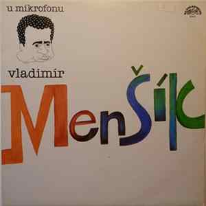 Vladimír Menšík - U Mikrofonu Vladimír Menšík Mp3