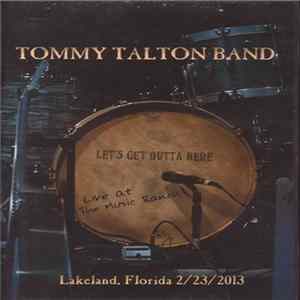Tommy Talton Band - Live At The Music Ranch - Lakeland, Florida 2/23/2013 Mp3
