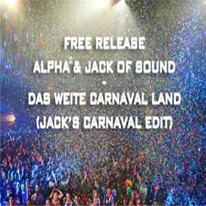 Alpha² & Jack Of Sound - Das Weite Carnaval Land Mp3