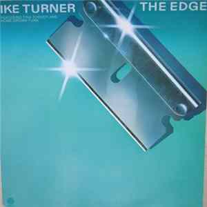 Ike Turner Featuring Tina Turner And Home Grown Funk - The Edge Mp3