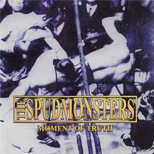 The Spudmonsters - Moment Of Truth Mp3