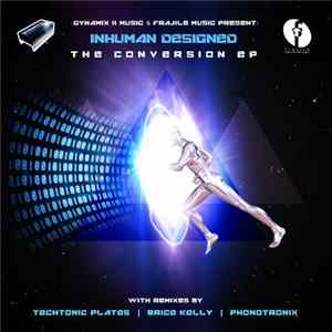 Inhuman Designed - The Conversion EP Mp3