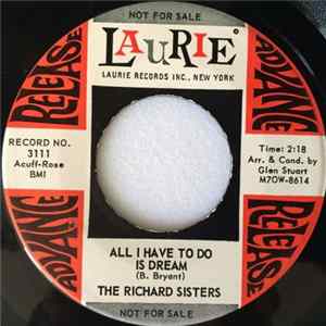 The Richard Sisters - All I Have To Do Is Dream / Kissin' Just To Be Kissin' Mp3