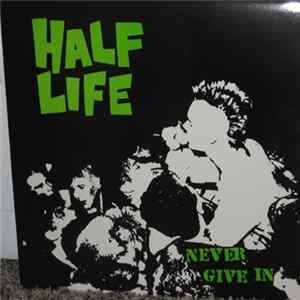 Half Life - Never Give In Mp3