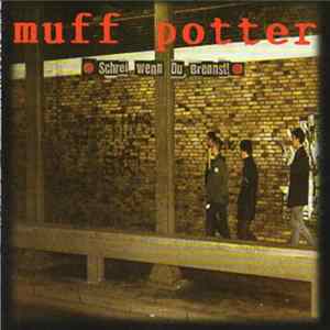 Muff Potter - Schrei Wenn Du Brennst! Mp3