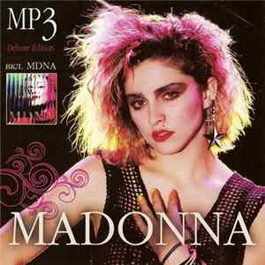 Madonna - Madonna MP3 вкл. MDNA Deluxe Edition Mp3