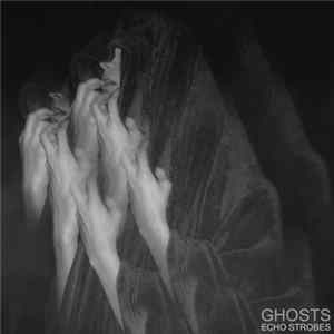 Echo Strobes - Ghosts Mp3