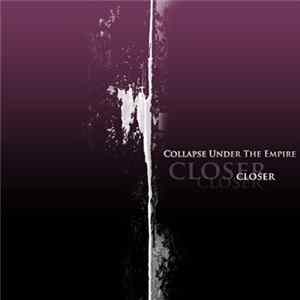 Collapse Under The Empire - Closer Mp3