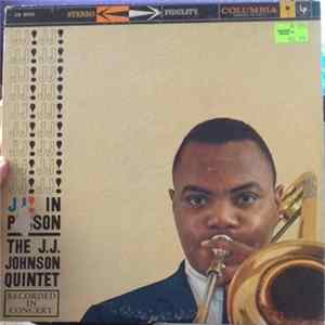 The J.J. Johnson Quintet - J.J. In Person! Mp3