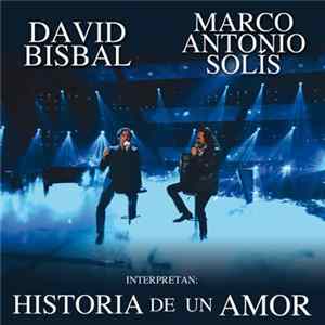 David Bisbal, Marco Antonio Solís - Historia De Un Amor Mp3