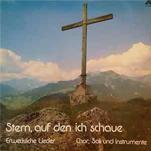 Wetzlarer Studiochor - Stern, Auf Den Ich Schaue: Erweckliche Lieder Mp3