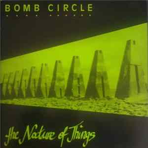 Bomb Circle - The Nature Of Things Mp3