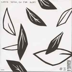 Various - Leave Home, Go Far Away Mp3