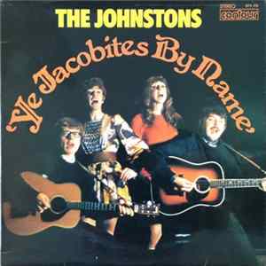 The Johnstons - 'Ye Jacobites By Name' Mp3
