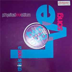 Physical Motion - This Is Not A Love Song Mp3
