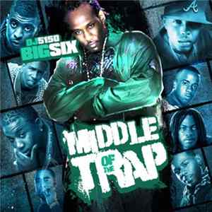 DJ 5150 & Big Six - Middle Of The Trap Mp3
