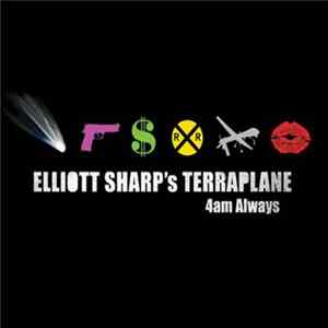 Elliott Sharp's Terraplane - 4am Always Mp3