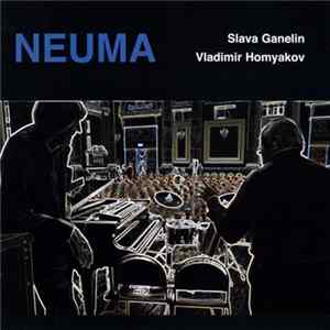 Slava Ganelin / Vladimir Homyakov - Neuma Mp3