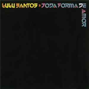 Lulu Santos - Toda Forma De Amor Mp3
