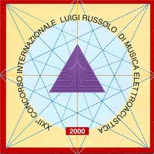 Various - XXII° Concorso Internazionale Luigi Russolo Di Musica Elettroacustica, 2000 Mp3
