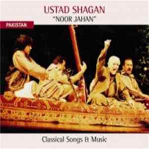 Ustad Gulam Hassan Shagan - Noor Jahan Mp3
