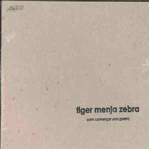 Tiger Menja Zebra - Com Començar Una Guerra Mp3